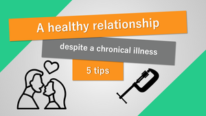 Tips for a strong relationship despite chronic illness