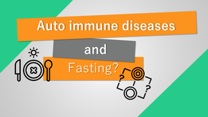 Fasting: helpful for autoimmune conditions?