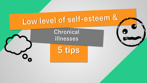 Low self-esteem from chronic illness?