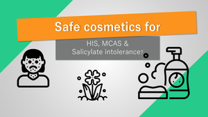 Tolerable make-up options for Salicylate Sensitivity, AERD & MCAS